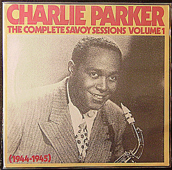 Charlie Parker : The Complete Savoy Sessions Volume 1 (1944-1945) (LP, Comp, Mono, RE, RM)