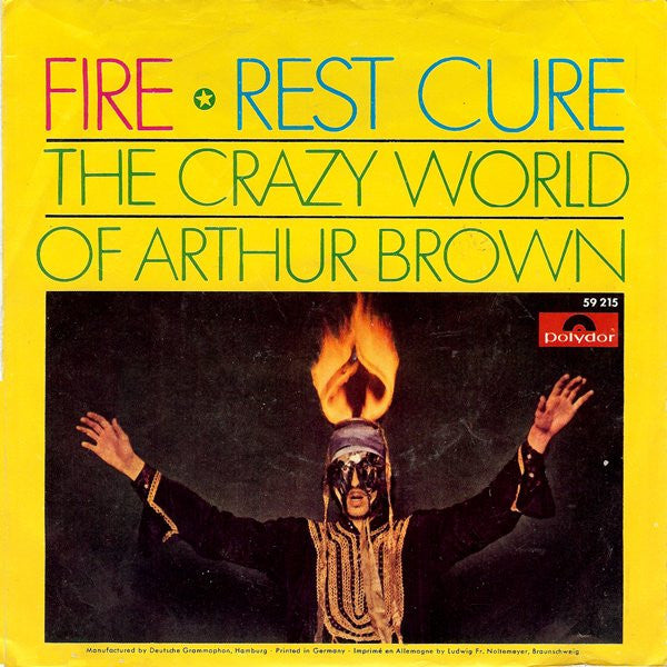 The Crazy World Of Arthur Brown : Fire / Rest Cure (7", Single, Mono)