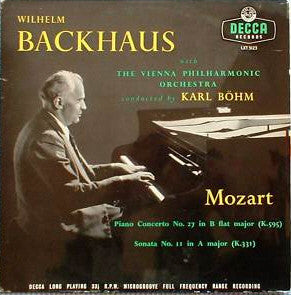 Wolfgang Amadeus Mozart - Wilhelm Backhaus With The Wiener Philharmoniker Conducted By Karl Böhm : Piano Concerto No. 27 In B Flat Major (K.595)/ Sonata No. 11 In A Major (K.331) (LP, Album, Mono)
