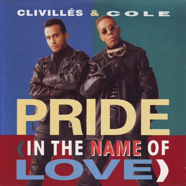 Clivillés & Cole : Pride (In The Name Of Love) (12")