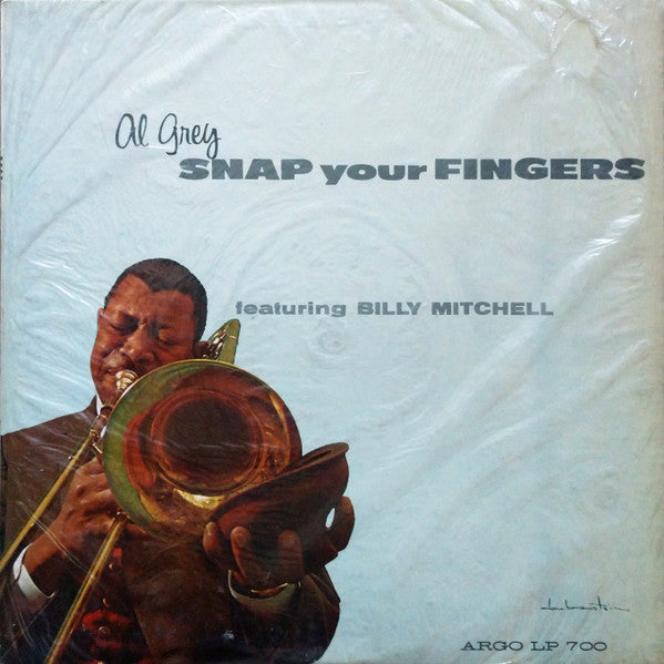 Al Grey Featuring Billy Mitchell : Snap Your Fingers (LP, Album, Mono)