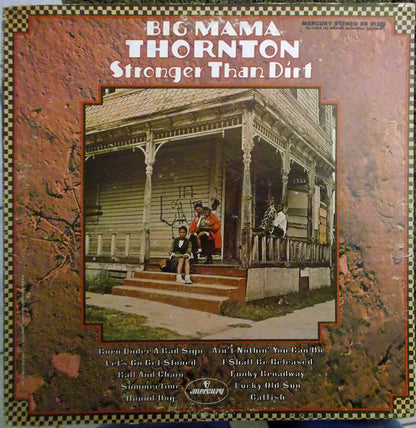 Big Mama Thornton : Stronger Than Dirt (LP, Album)