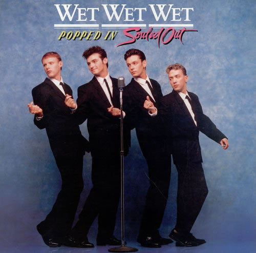 Wet Wet Wet : Popped In Souled Out (LP, Album)