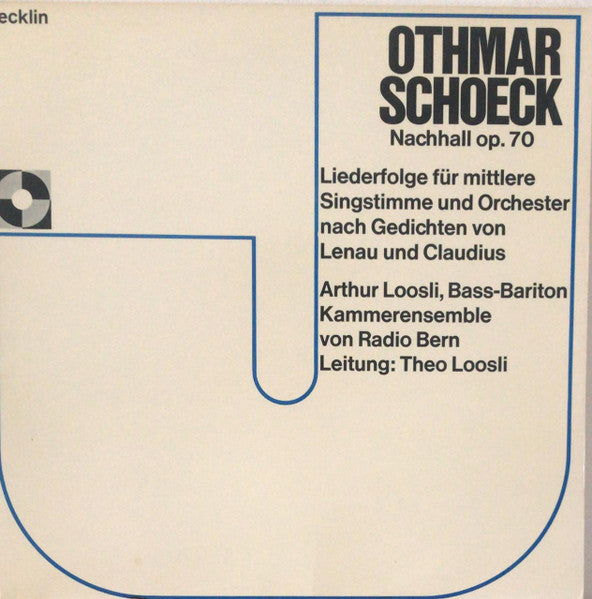 Othmar Schoeck, Arthur Loosli, Kammerensemble Von Radio Bern : Nachhall Op. 70 (LP)