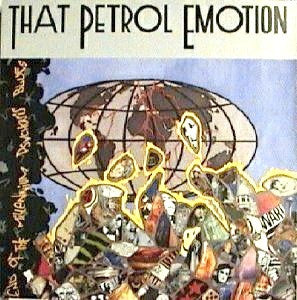 That Petrol Emotion : End Of The Millennium Psychosis Blues (LP, Album)