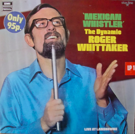 Roger Whittaker : Mexican Whistler (The Dynamic Roger Whittaker) (LP, Album, RE)