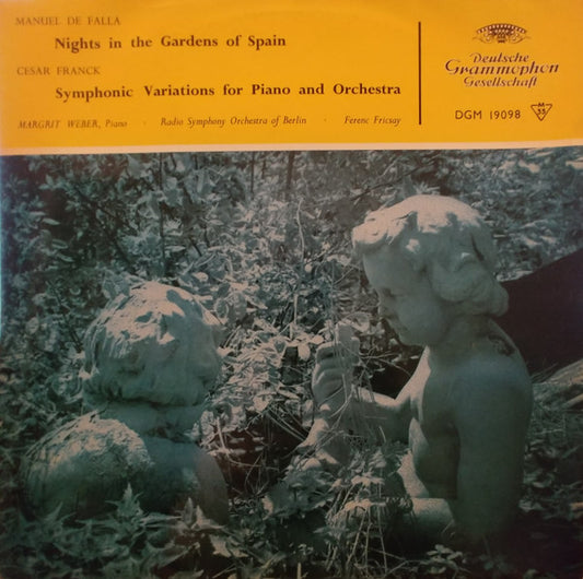 Manuel De Falla  /  César Franck - Margrit Weber, Radio-Symphonie-Orchester Berlin, Ferenc Fricsay : Nights In The Gardens Of Spain / Symphonic Variations For Piano And Orchestra (LP)