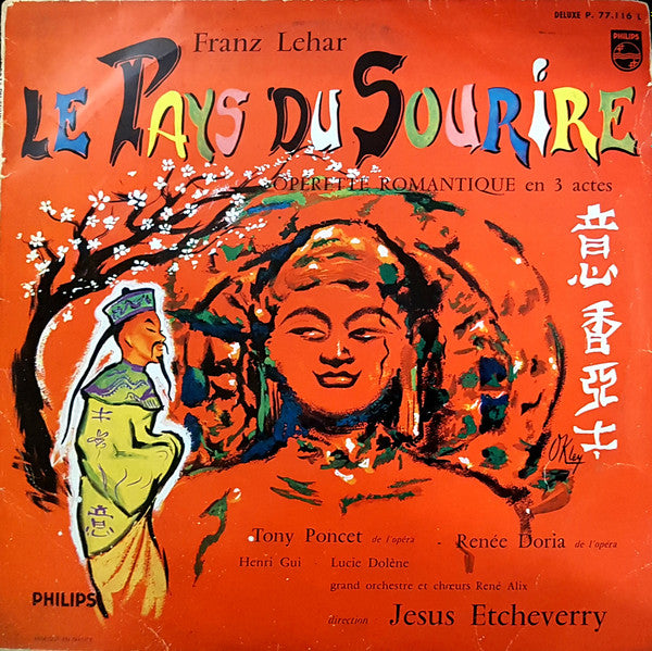 Franz Lehár / Tony Poncet, Renée Doria, Henri Gui, Lucie Dolène - Grand Orchestre René Alix Et Chœurs René Alix , Direction Jésus Etcheverry : Le Pays Du Sourire (Opérette Romantique En 3 Actes) (LP, Album, RP)