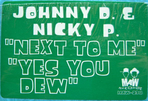 Johnny D & Nicky P : Next To Me / Yes You Dew (12", Blu)