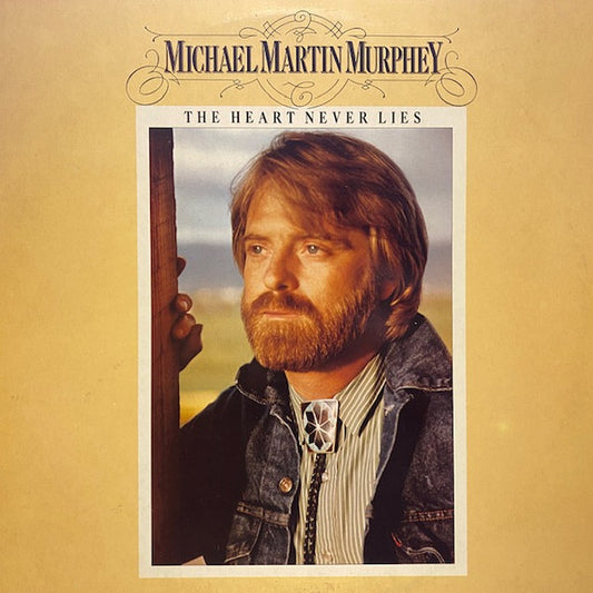 Michael Martin Murphey : The Heart Never Lies (LP, Album)