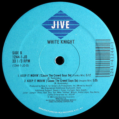 White Knight : Keep It Movin' ('Cause The Crowd Says So) (12")