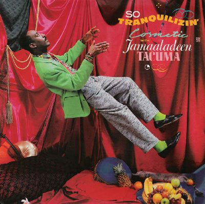 Cosmetic With Jamaaladeen Tacuma : So Tranquilizin' (LP, Album)