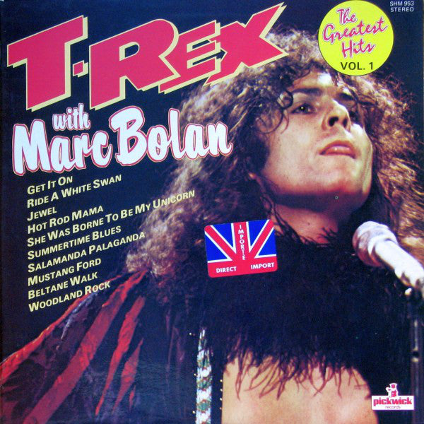 T. Rex With Marc Bolan : The Greatest Hits Vol. 1 (LP, Comp)