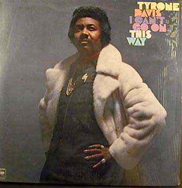 Tyrone Davis : I Can't Go On This Way (LP)