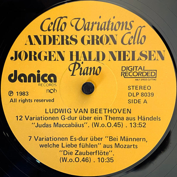 Ludwig van Beethoven, Felix Mendelssohn-Bartholdy - Anders Grøn, Jørgen Hald Nielsen : Cello Variations (Beethoven (Judas Maccabäus & Zauberflöte Variations) Mendelssohn (Variations Concertantes)) (LP)