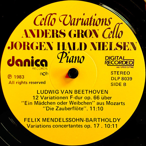 Ludwig van Beethoven, Felix Mendelssohn-Bartholdy - Anders Grøn, Jørgen Hald Nielsen : Cello Variations (Beethoven (Judas Maccabäus & Zauberflöte Variations) Mendelssohn (Variations Concertantes)) (LP)