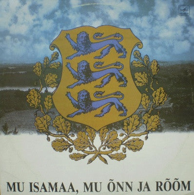 Various : Mu Isamaa, Mu Õnn Ja Rõõm (LP)