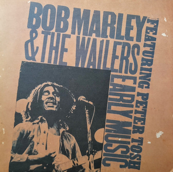 Bob Marley & The Wailers Featuring: Peter Tosh : Early Music (LP, Comp)