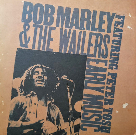 Bob Marley & The Wailers Featuring: Peter Tosh : Early Music (LP, Comp)