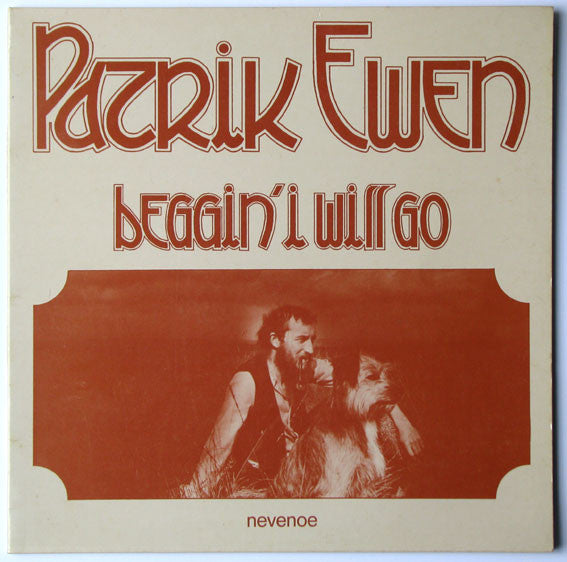 Patrik Ewen : Beggin' I Will Go (LP, Album, Gat)