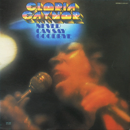 Gloria Gaynor : Never Can Say Goodbye (LP, Album)