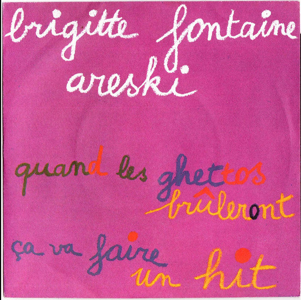 Areski - Brigitte Fontaine : Ça Va Faire Un Hit / Quand Les Ghettos Brûleront (7", Single)