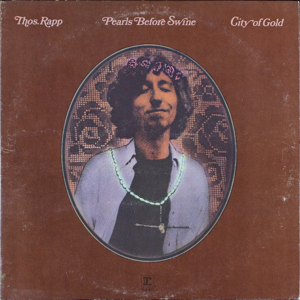 Tom Rapp, Pearls Before Swine : City Of Gold (LP, Album)