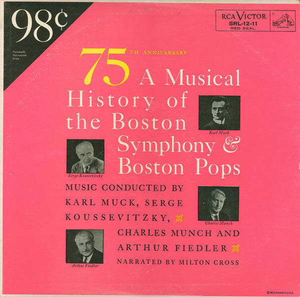 Karl Muck, Serge Koussevitzky, Charles Munch And Arthur Fiedler : 75th Anniversary A Musical History Of The Boston Symphony And Boston Pops (LP, Comp)
