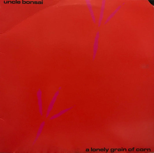 Uncle Bonsai : A Lonely Grain Of Corn (LP, Album)