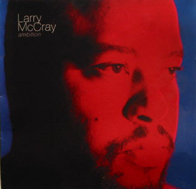 Larry McCray : Ambition (LP, Album)