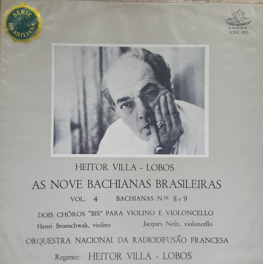 Heitor Villa-Lobos, Orchestre National De France, Henri Bronschwak, Jacques Neilz : As Nove Bachianas Brasileiras - Vol. 4 (Bachianas N.os 8 E 9) / Dois Choros ''Bis'' Para Violino E Violoncello (LP, Album, Mono)