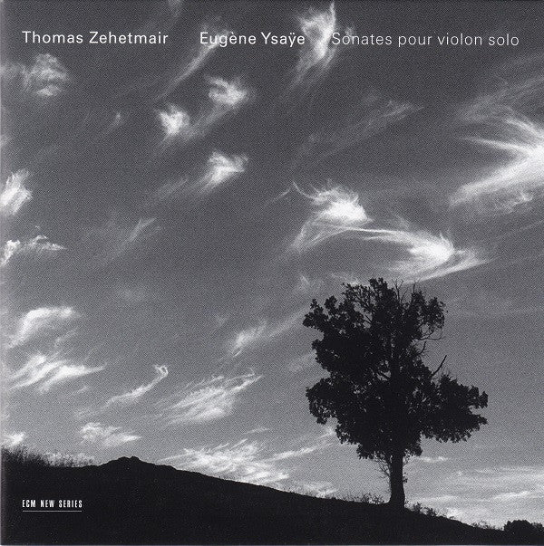 Thomas Zehetmair - Eugène Ysaÿe : Sonates Pour Violon Solo (CD, Album)