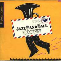 Jazz Band Ball Orchestra : Flying Home (LP)