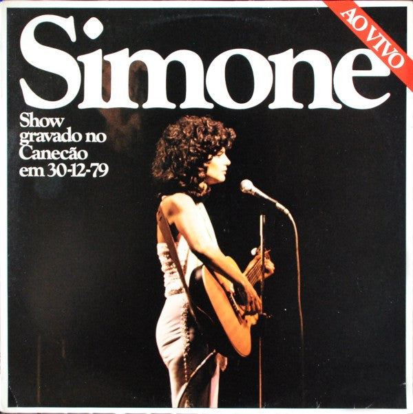 Simone (3) : Simone Ao Vivo (Show Gravado no Canecão em 30-12-79) (LP, Album)