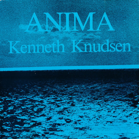 Kenneth Knudsen : Anima (LP, RE)