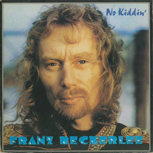 Franz Beckerlee : No Kiddin' (LP, Album)