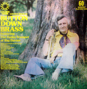 The Button Down Brass Featuring The Funky Trumpet Of Ray Davies (3) : Golden Hour Of Button Down Brass (LP, Comp)