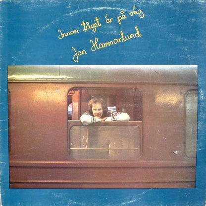 Jan Hammarlund : Innan Tåget Är På Väg (LP, Album)