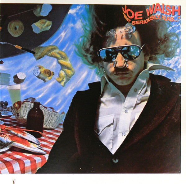 Joe Walsh : "But Seriously, Folks..." (LP, Album, SP )