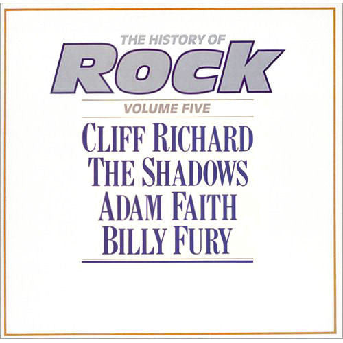 Cliff Richard / The Shadows / Adam Faith / Billy Fury : The History Of Rock (Volume Five) (2xLP, Comp, Mono)