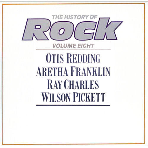 Otis Redding / Aretha Franklin / Ray Charles / Wilson Pickett : The History Of Rock (Volume Eight) (2xLP, Comp)