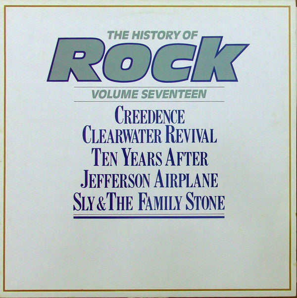 Creedence Clearwater Revival / Ten Years After / Jefferson Airplane / Sly & The Family Stone : The History Of Rock (Volume Seventeen) (2xLP, Comp)