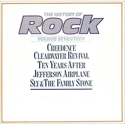 Creedence Clearwater Revival / Ten Years After / Jefferson Airplane / Sly & The Family Stone : The History Of Rock (Volume Seventeen) (2xLP, Comp)