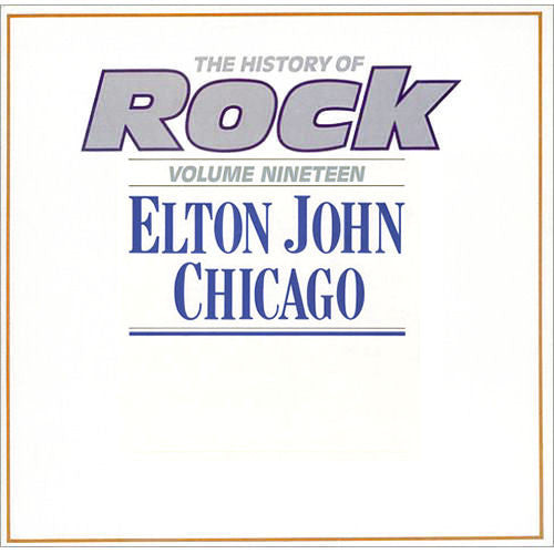 Elton John / Chicago (2) : The History Of Rock (Volume Nineteen) (2xLP, Comp)