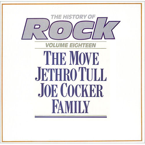 The Move / Jethro Tull / Joe Cocker / Family (6) : The History Of Rock (Volume Eighteen) (2xLP, Comp)