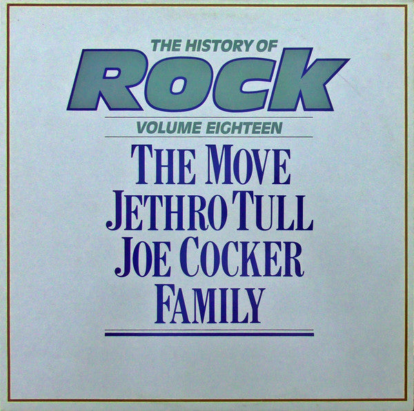 The Move / Jethro Tull / Joe Cocker / Family (6) : The History Of Rock (Volume Eighteen) (2xLP, Comp)