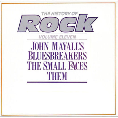 John Mayall & The Bluesbreakers / Small Faces / Them (3) : The History Of Rock (Volume Eleven) (LP, Comp, Mono)