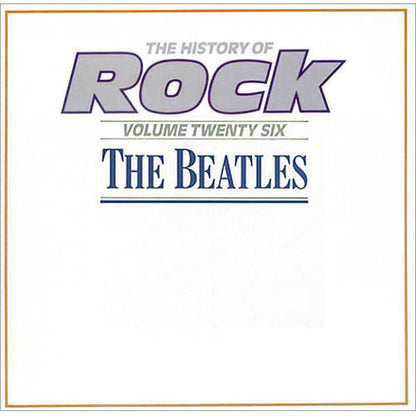 The Beatles : The History Of Rock (Volume Twenty Six) (2xLP, Comp)