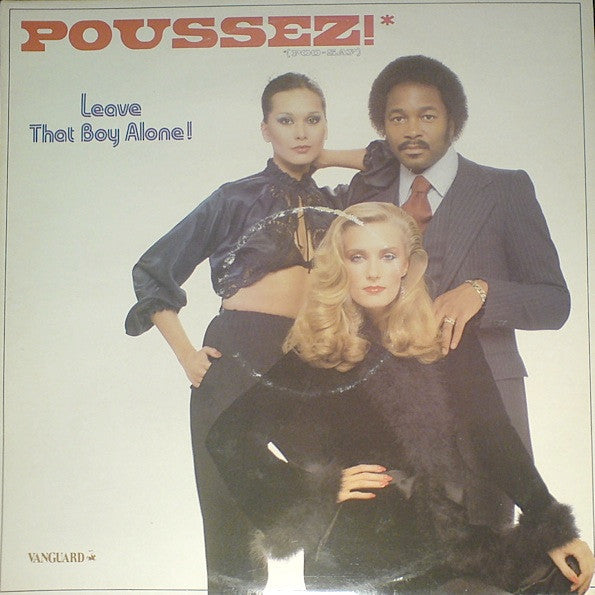 Poussez! : Leave That Boy Alone! (LP, Album)