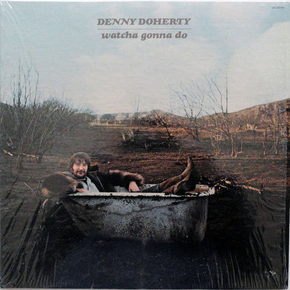 Denny Doherty : Watcha Gonna Do (LP, Album, Gat)